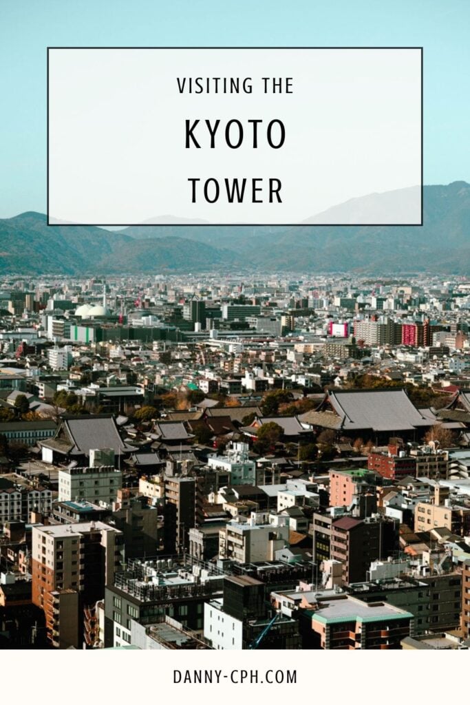 A Pinterest pin for a blog post about visiting the Kyoto Tower