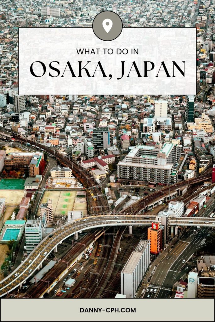 Pinterest pin for an article on what to do in Osaka, Japan